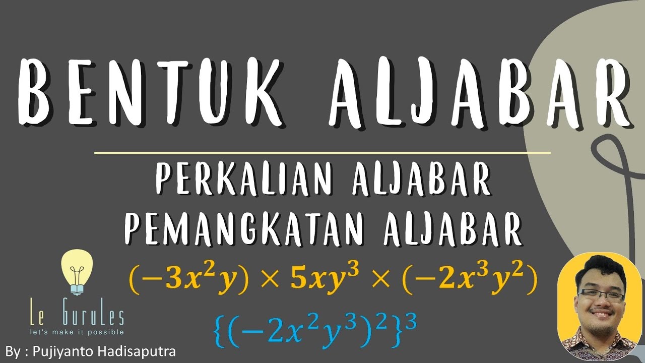 Bentuk Aljabar (4) - Perkalian Aljabar  dan Pemangkatan Aljabar - Matematika SMP