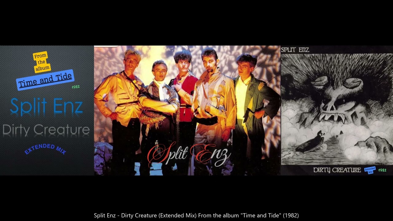 Split Enz - Dirty Creature (12