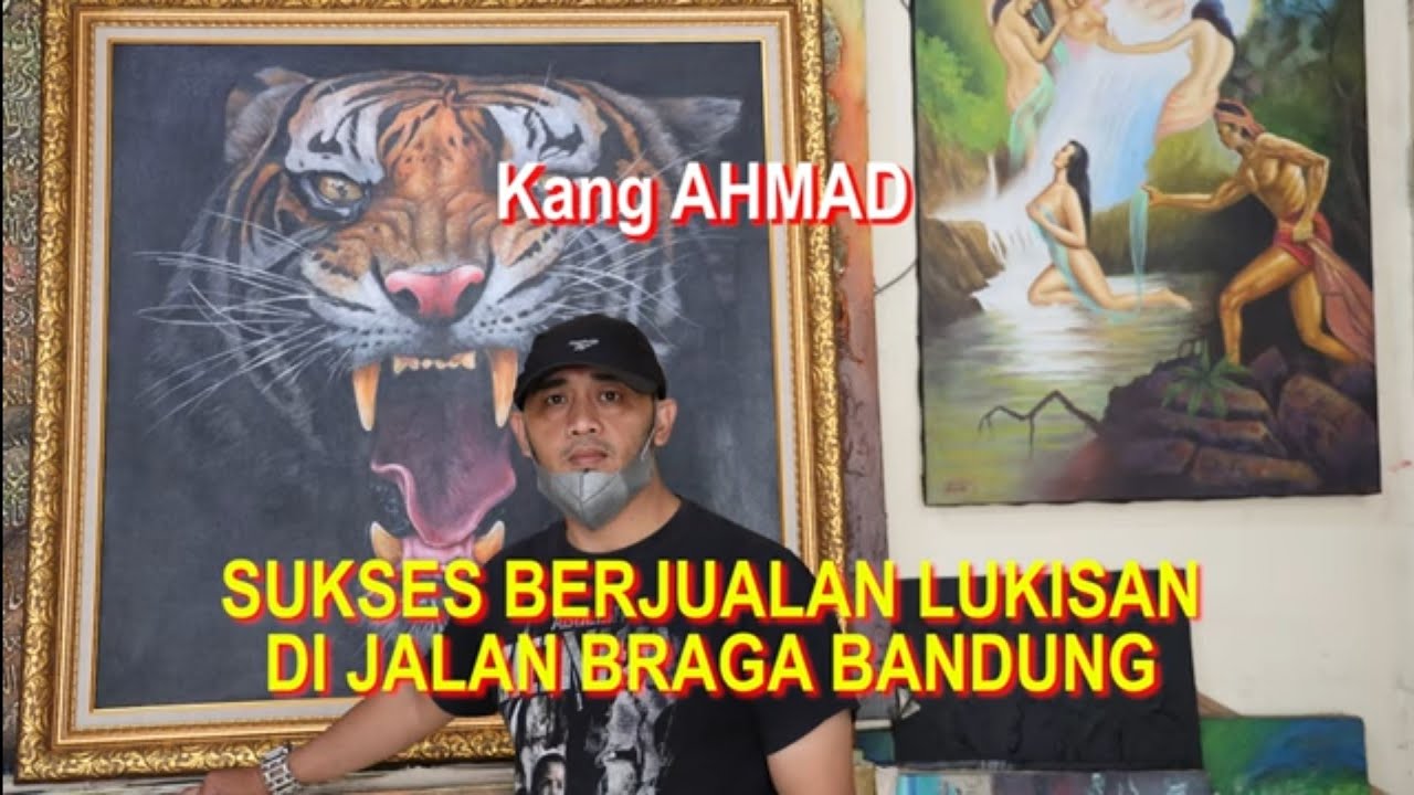 Kang Ahmad SUKSES BERJUALAN LUKISAN di Jalan Braga Bandung