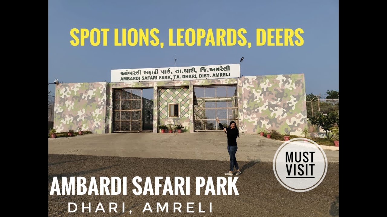 Ambardi Safari Park | Dhari | Gir Lions | Amreli | Gujarat Tourism