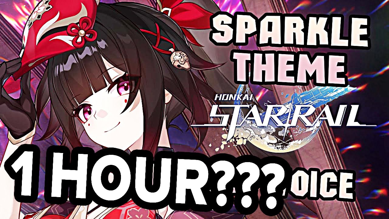 Sparkle Theme 1 HOUR - Honkai: Star Rail