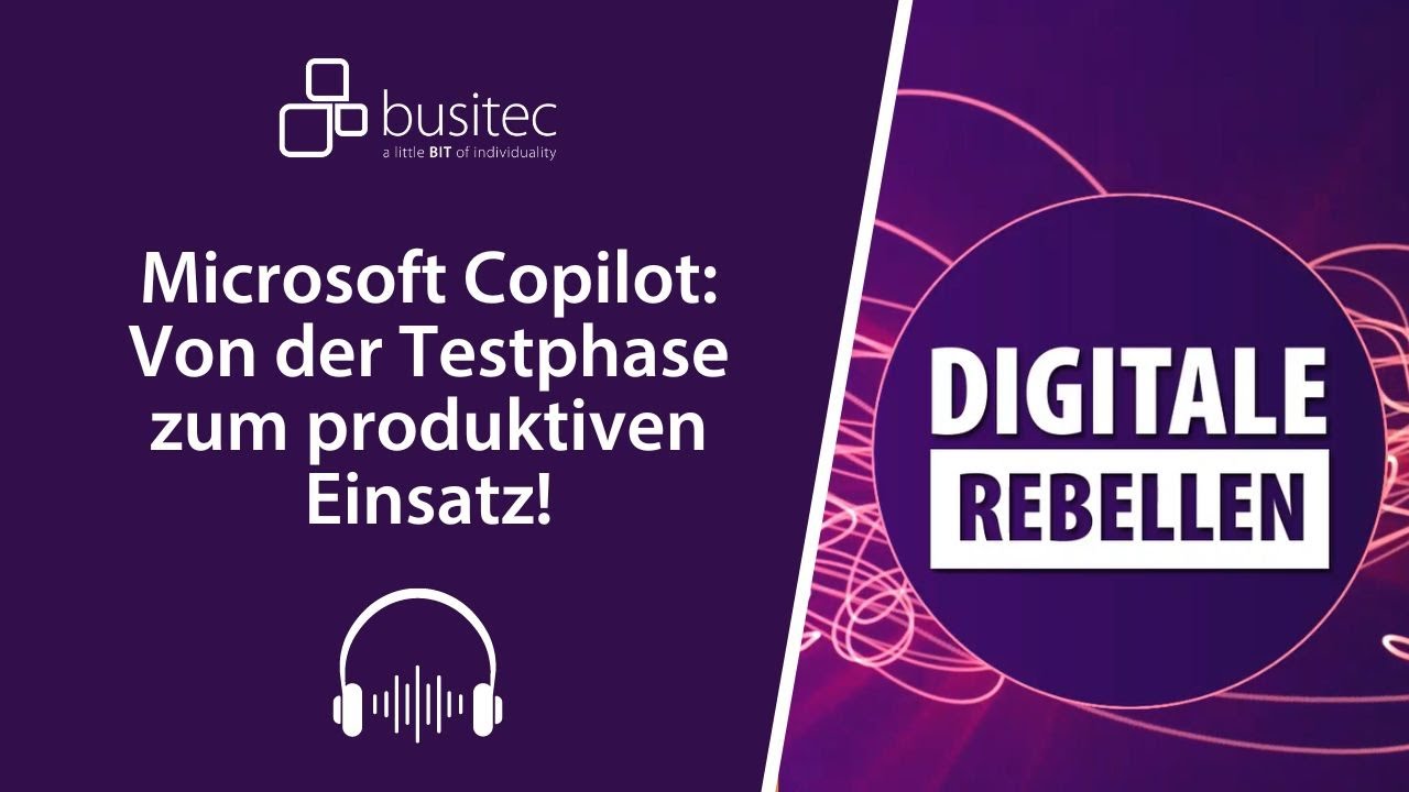 #21 – Microsoft Copilot Hands-on: Von der Testphase zum produktiven Einsatz