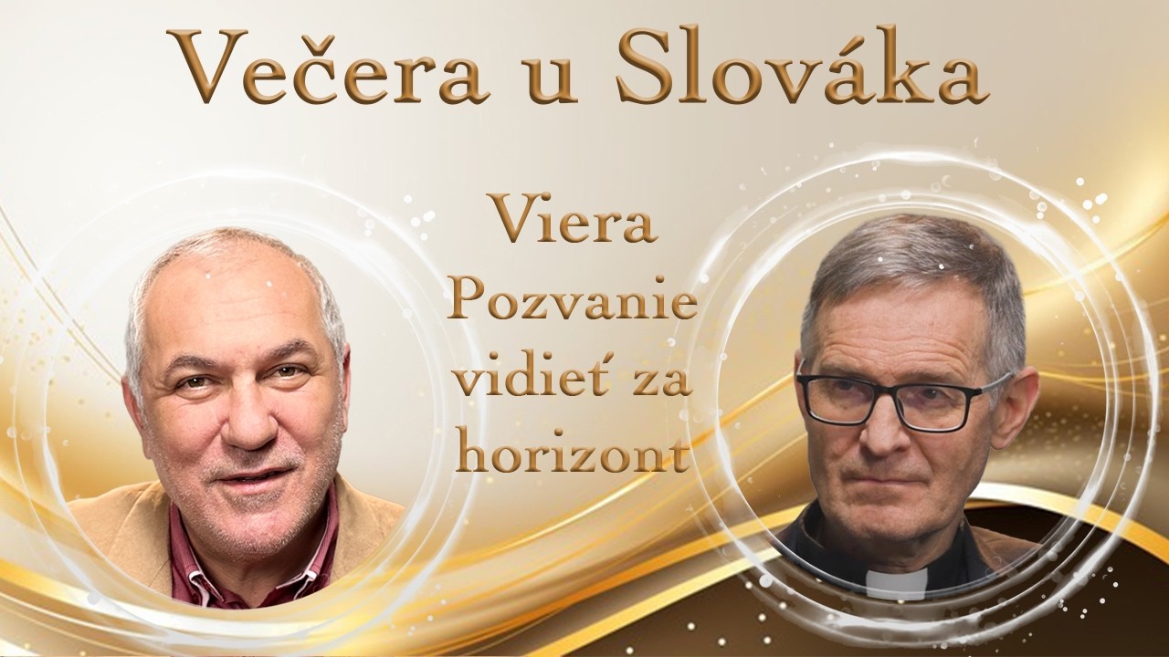 Viera – pozvanie vidieť za horizont
