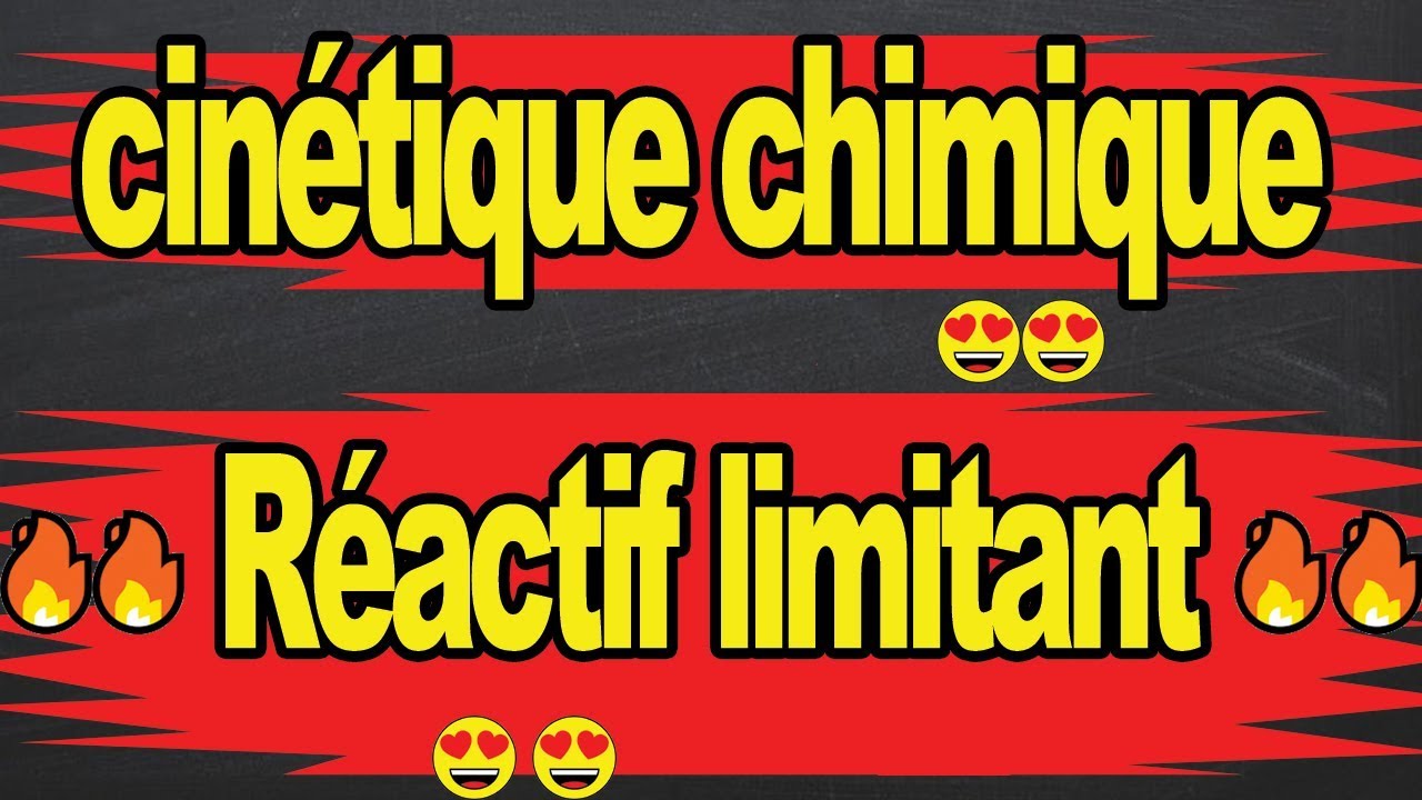 🔥Réactif limitant: Cinétique Chimique🔥🔥