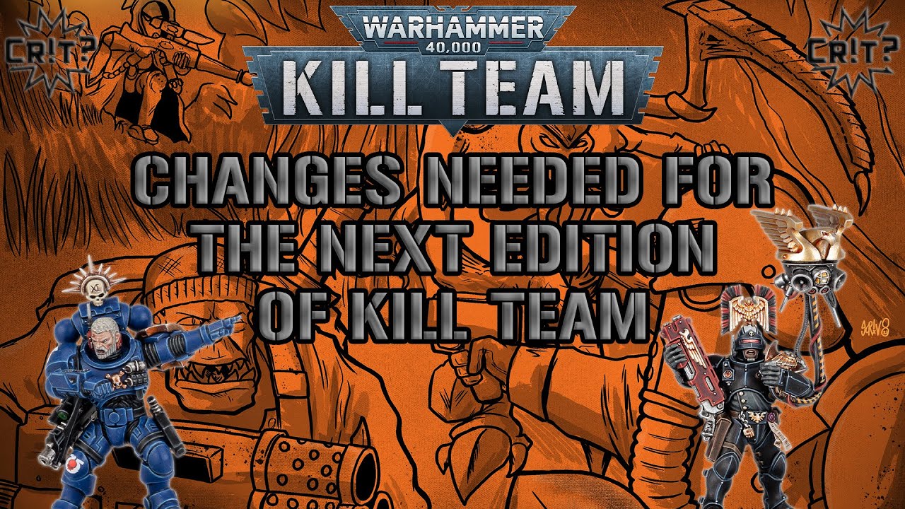 Changes Needed for the Next Edition of Kill Team
