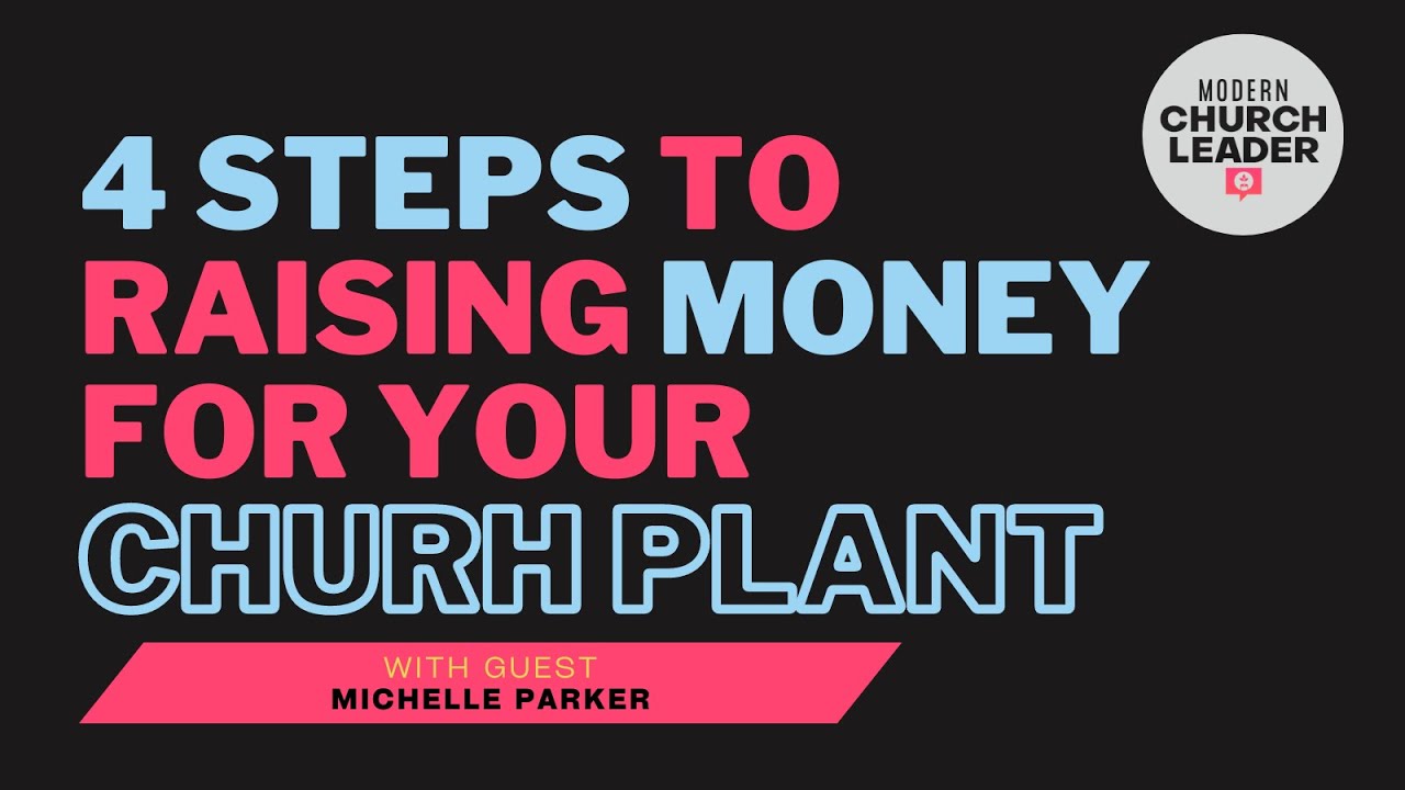 4 Steps to Raising Money for Your Church Plant w/ Michelle Parker