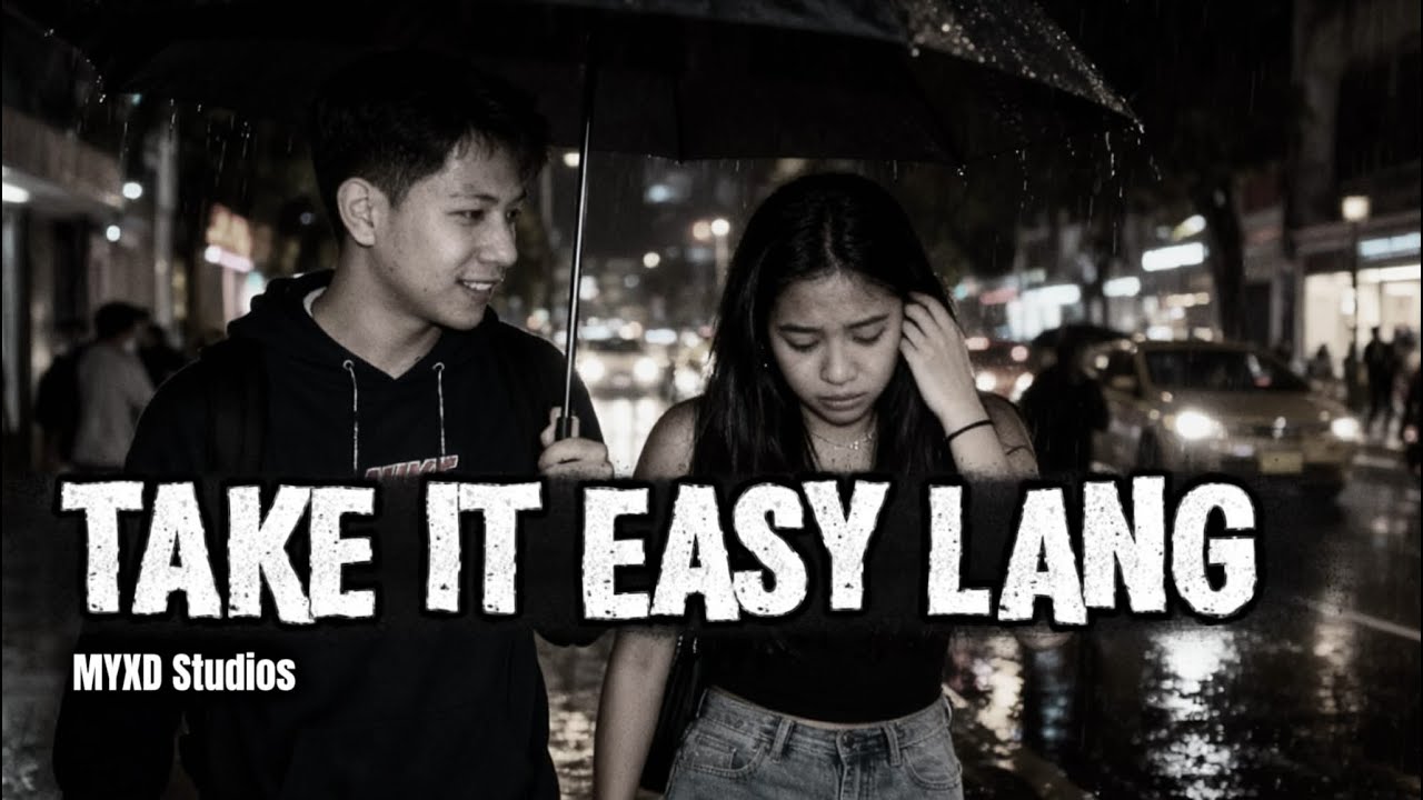 TAKE IT EASY LANG - MYXD Studios