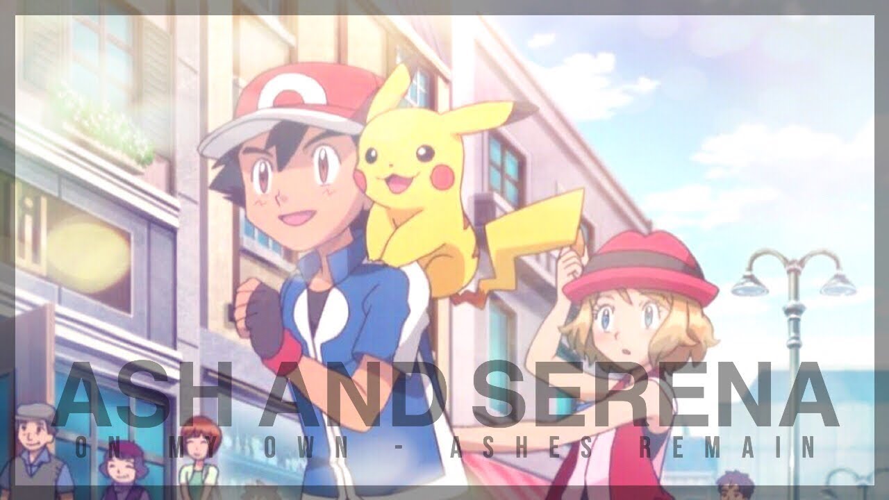 ASH & SERENA AMV | ON MY OWN (Reupload)