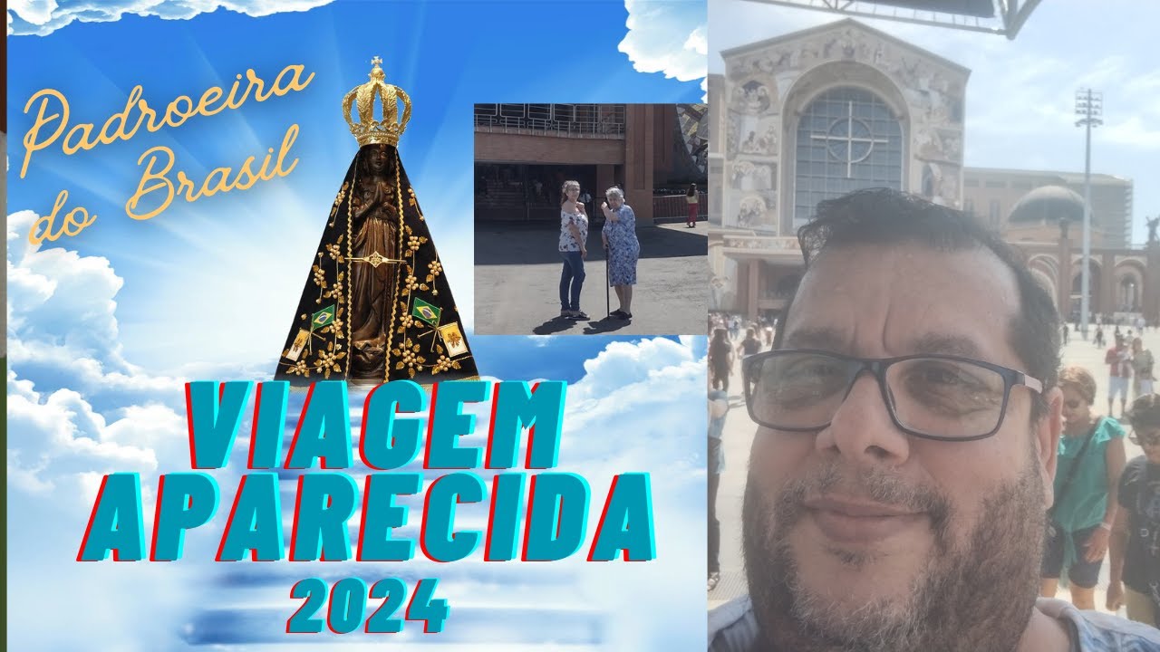 Viagem Aparecida  SP  2024 #110 (Repostado)
