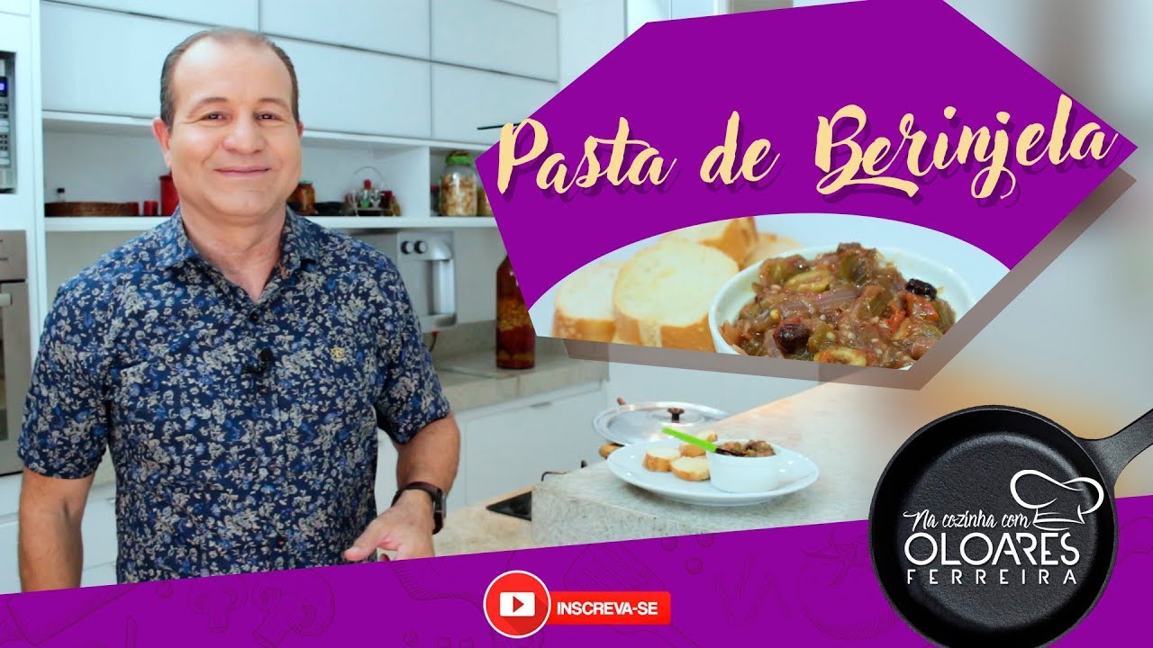 PASTA DE BERINJELA | NA COZINHA COM OLOARES FERREIRA