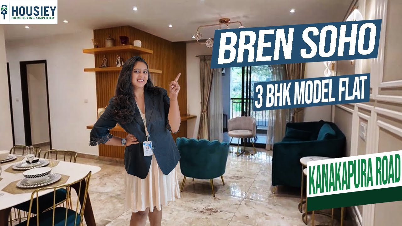 Bren Soho Kanakapura Road | Luxury 3BHK Model Flat Tour in Bangalore | Location & Reviews 2025