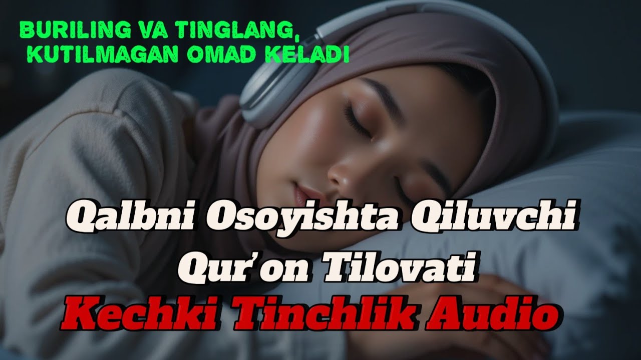 🎧 Qalbni Osoyishta Qiluvchi Qur&rsquo;on Tilovati | Kechki Tinchlik Audio