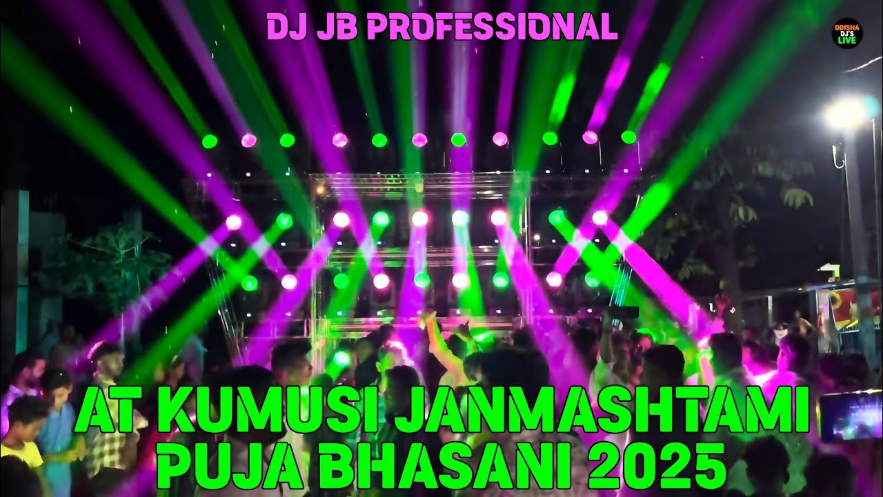 DJ JB PROFESSIONAL 🔥 AT KUMUSI JANMASHTAMI PUJA BHASANI 2025 l ODISHA DJ'S LIVE 