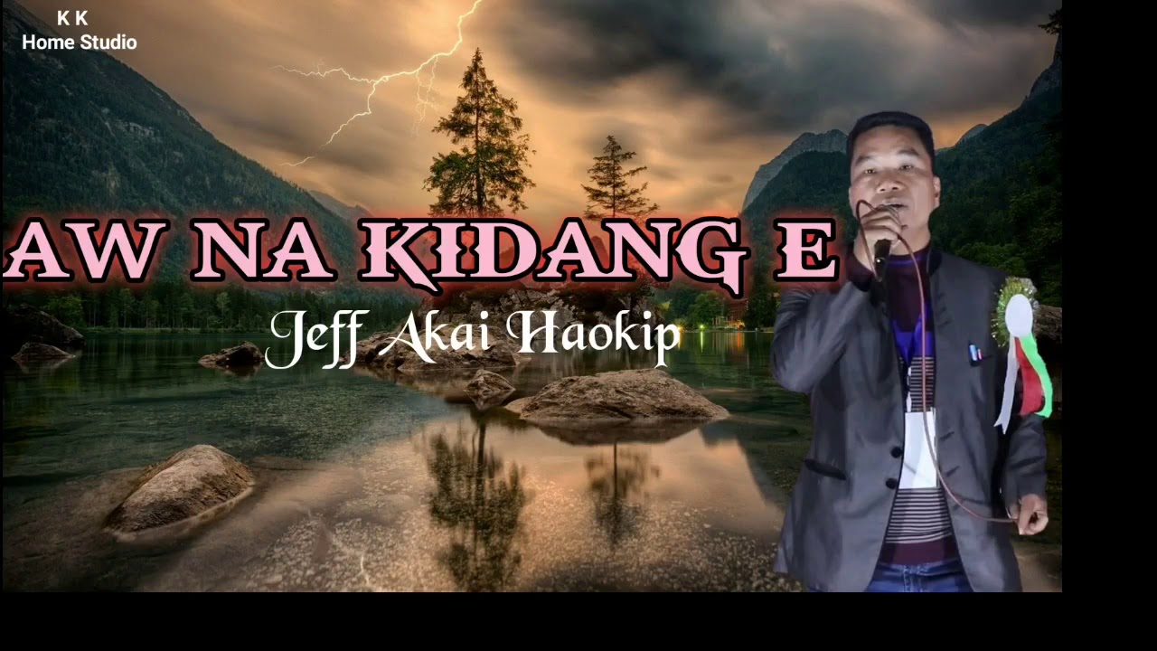 Aw Na Kidang E - Jeff Akai Haokip