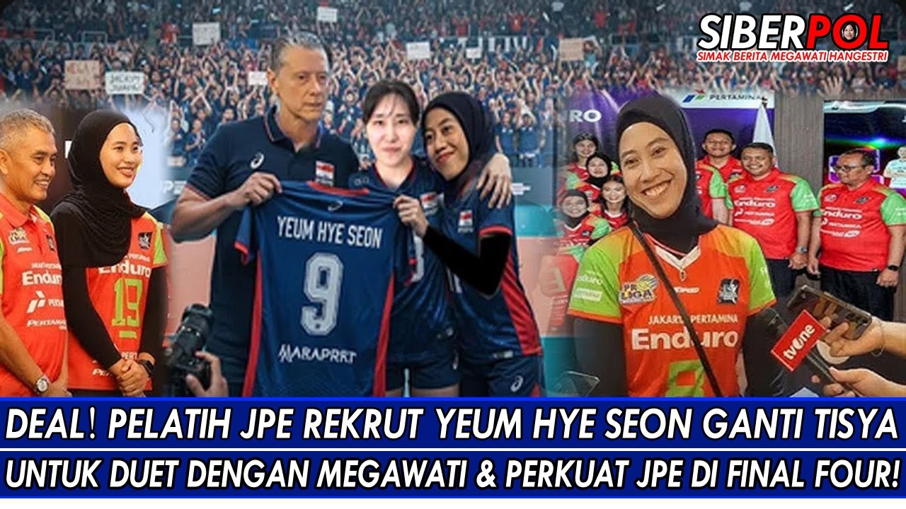 DEAL🔥PELATIH JPE REKRUT YEUM HYE SEON GANTI TISYA UTK DUET DGN MEGAWATI & PERKUAT JPE DI FINAL FOUR!
