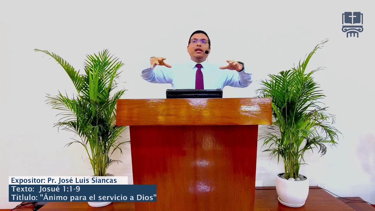 "Ánimo para el servicio a Dios", predicado por el Pastor José Luis Siancas | 04.06.2026