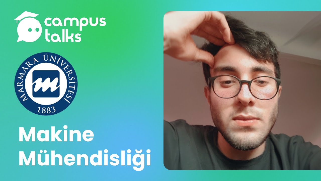 Marmara Üniversitesi Makine Mühendisliği Öğrencisi ile Sohbet | Campus Talks | Soru & Cevap