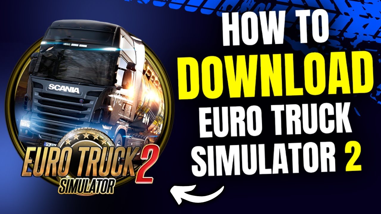 Как скачать Euro Truck Simulator 2 на ПК (пошагово)