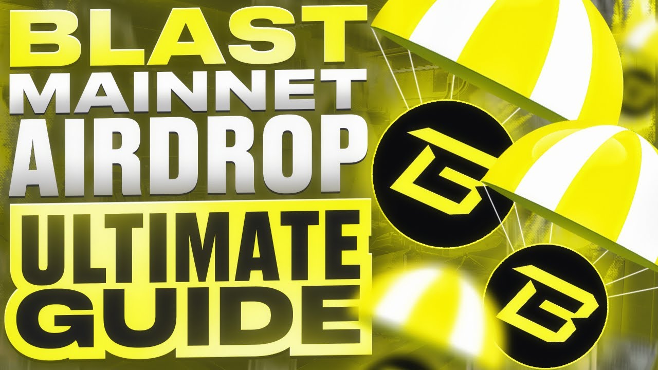💎 Blast Mainnet Airdrop 🪂 Your Ultimate Guide #blast