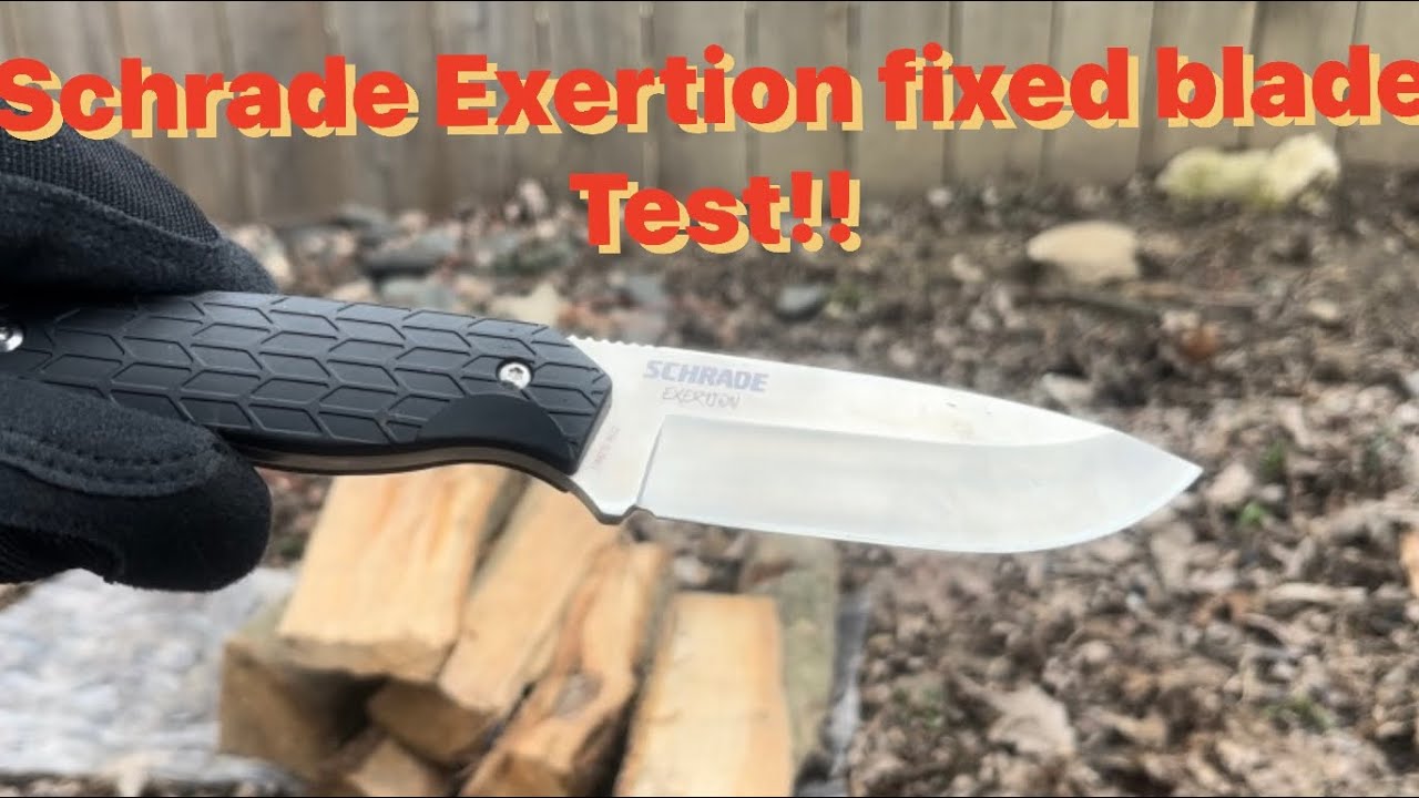 Schrade Exertion fixed blade quick test!