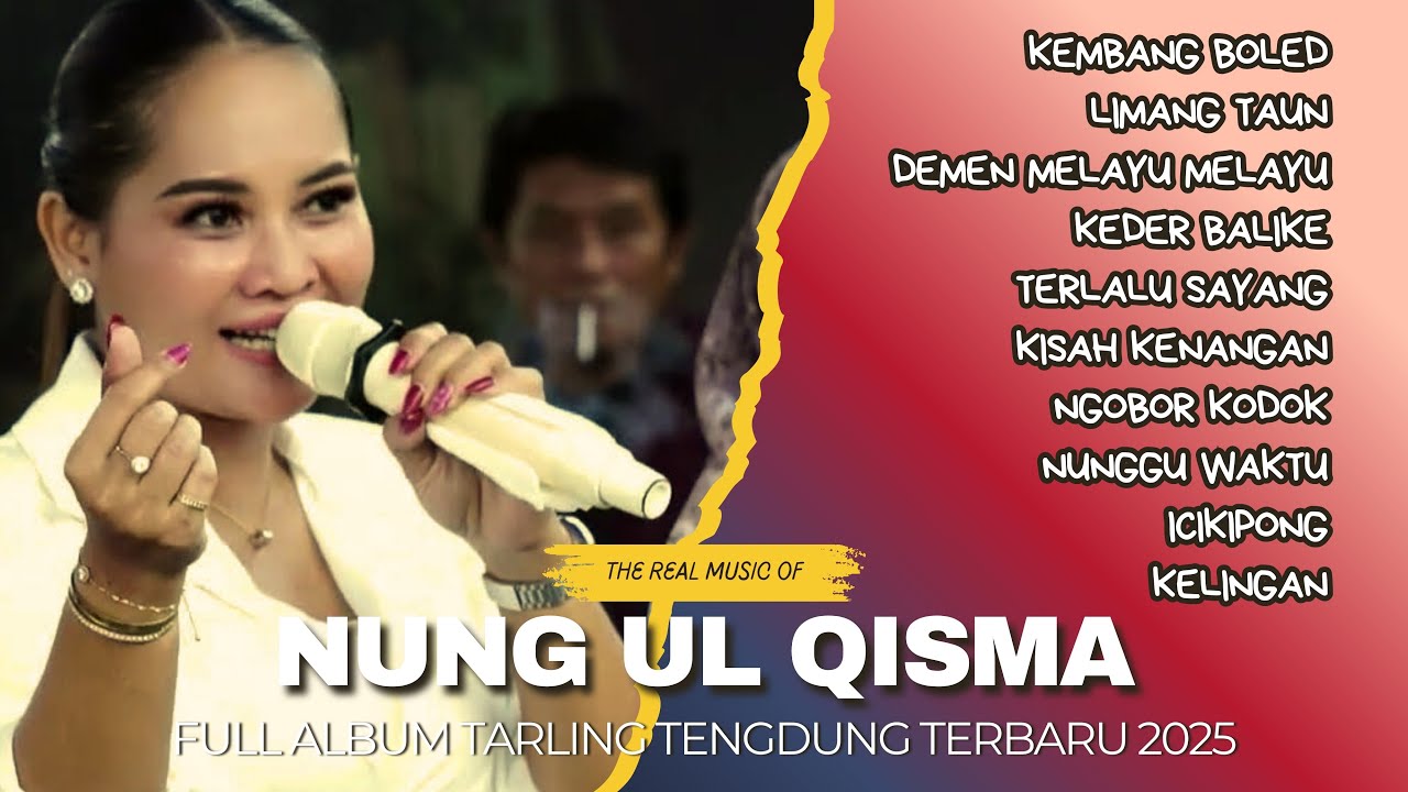 NUNG UL QISMA FULL ALBUM TARLING TENGDUNG 2025 - THE REAL MUSIC OF NUNG UL QISMA - KEMBANG BOLED