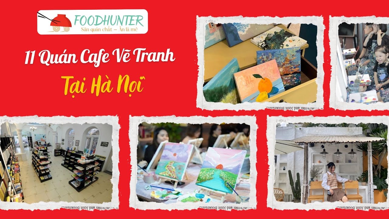 Top 10+ Quán Cafe Vẽ Tranh Ở Hà Nội – Đi Workshop Cuối Tuần