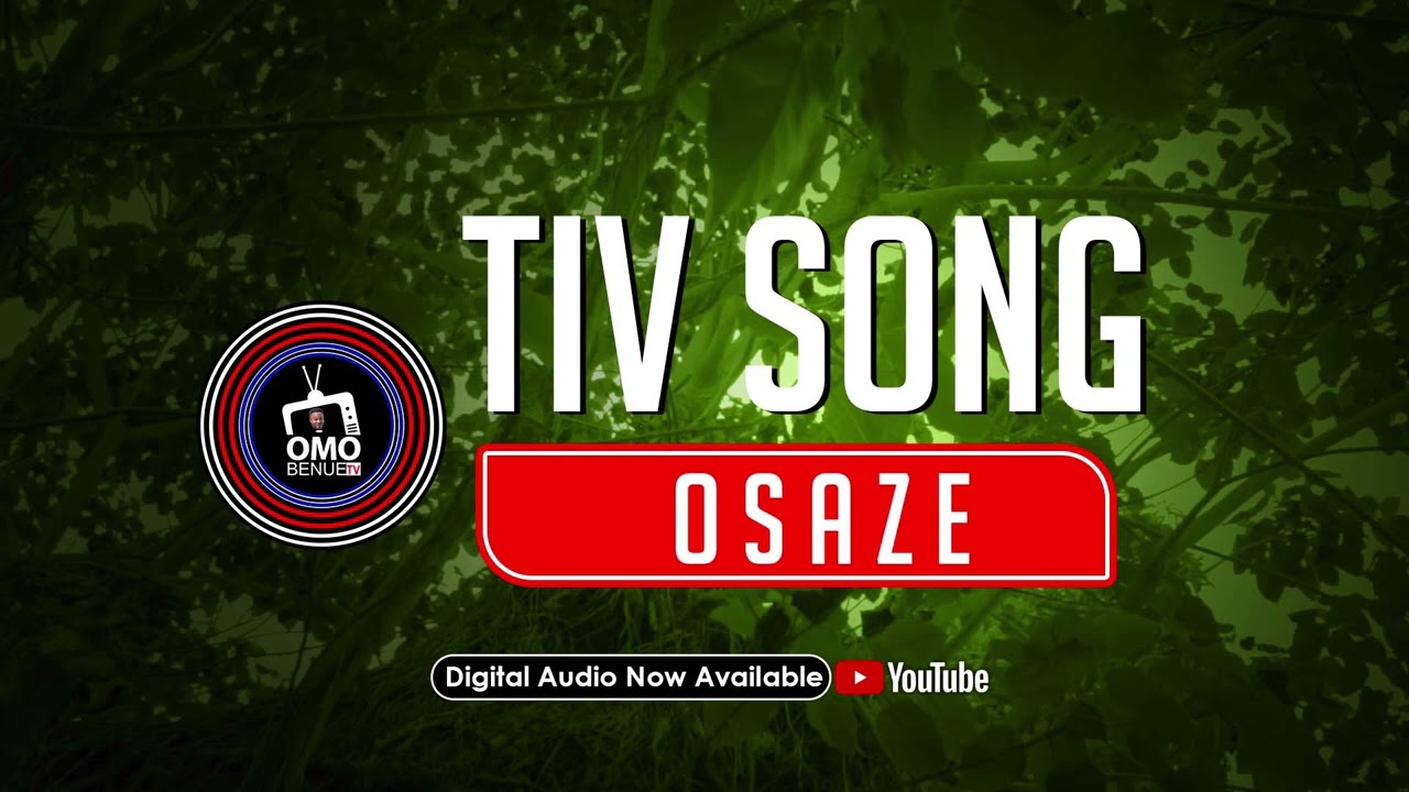 OSAZE TIV SONG