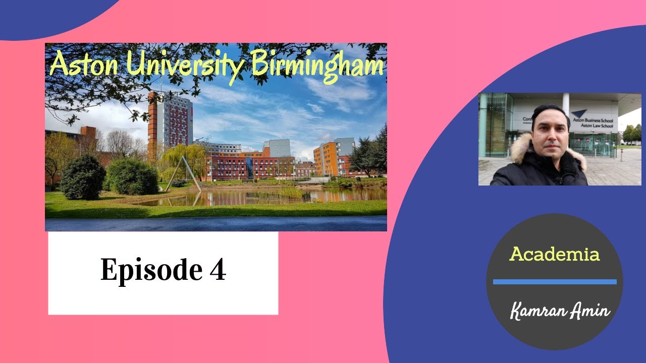 Aston University, Birmingham, UK |Top Universities| Academia |Study abroad| 4th episode