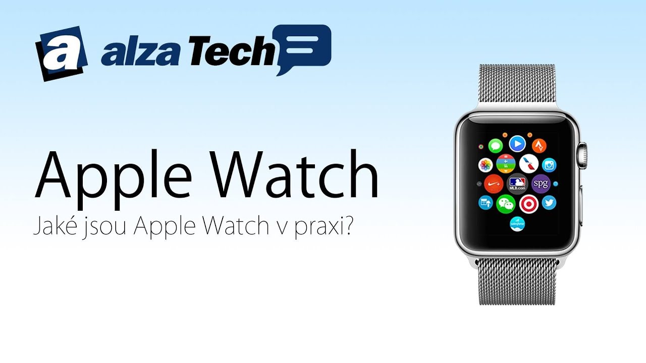 Jaké jsou Apple Watch v praxi? - AlzaTech #297