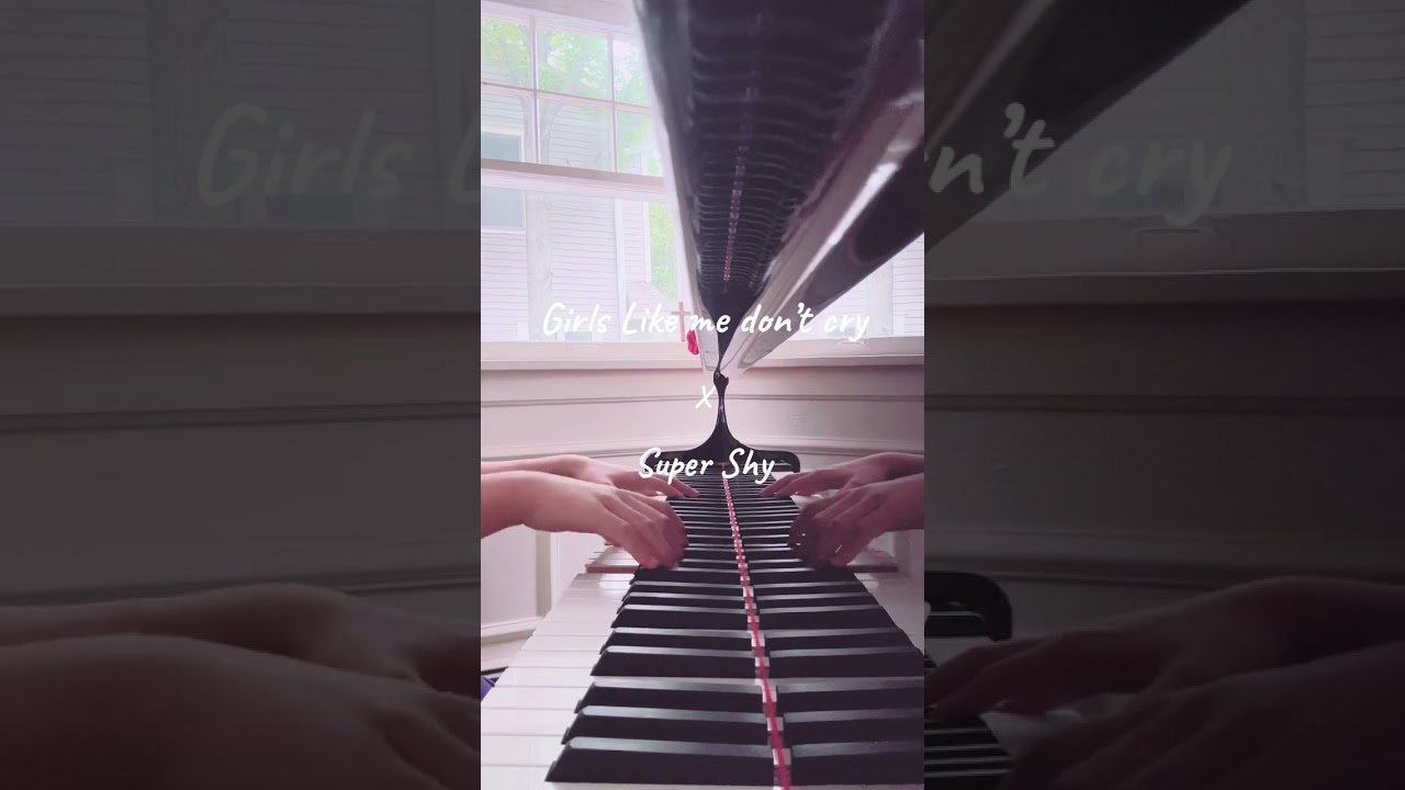 Its hard to believe they’re different songs lol Girls like me dont cry x Super shy piano mashup