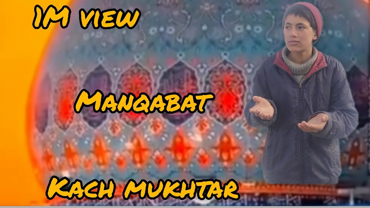 Manqabat#kacho mukhtar#
