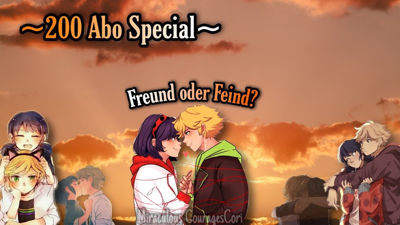 ~200 Abo Special~ Freund oder Feind {Miraculous CouragesCori}Danke❤《14+》