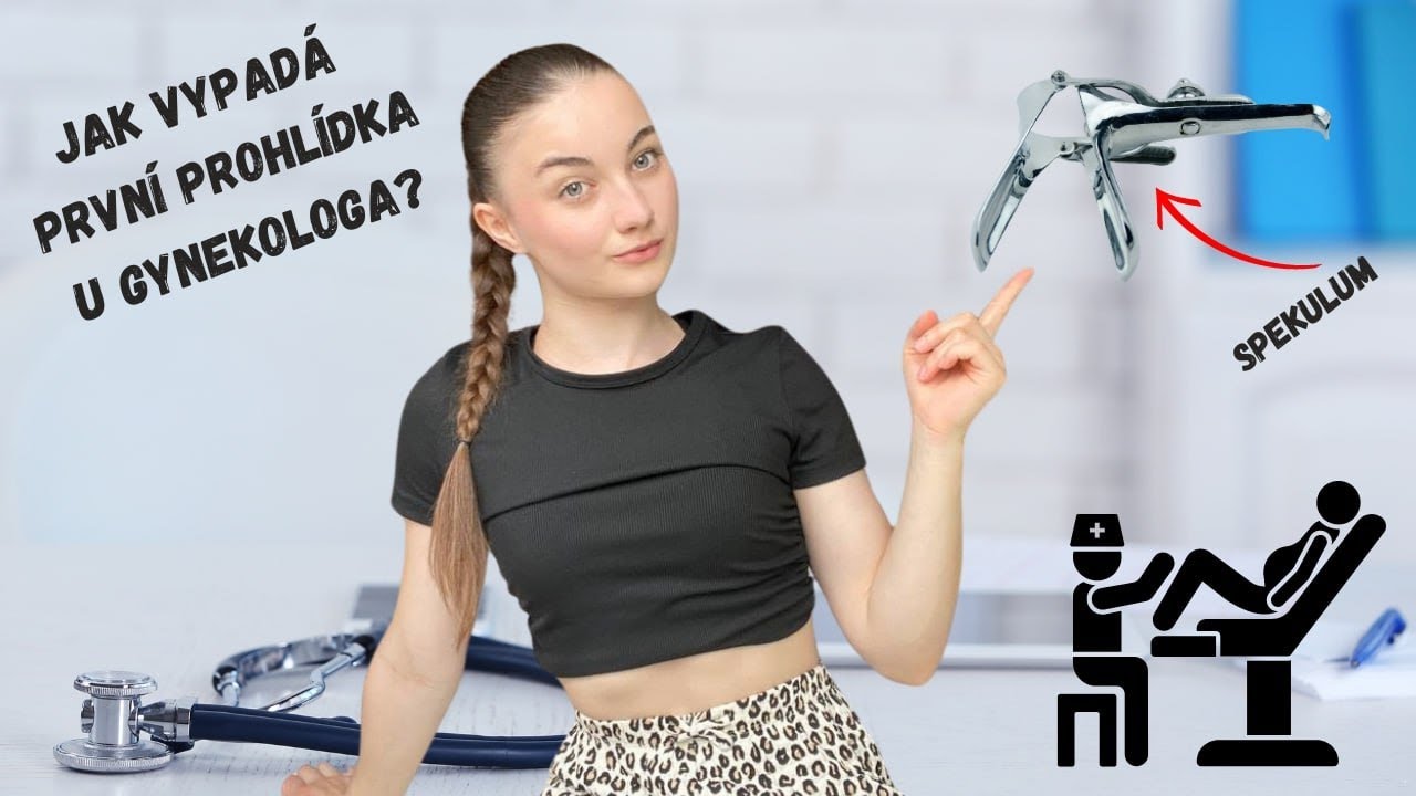 PRVN&Iacute; GYNEKOLOGICK&Aacute; PROHL&Iacute;DKA || m&aacute;te se b&aacute;t? 😶