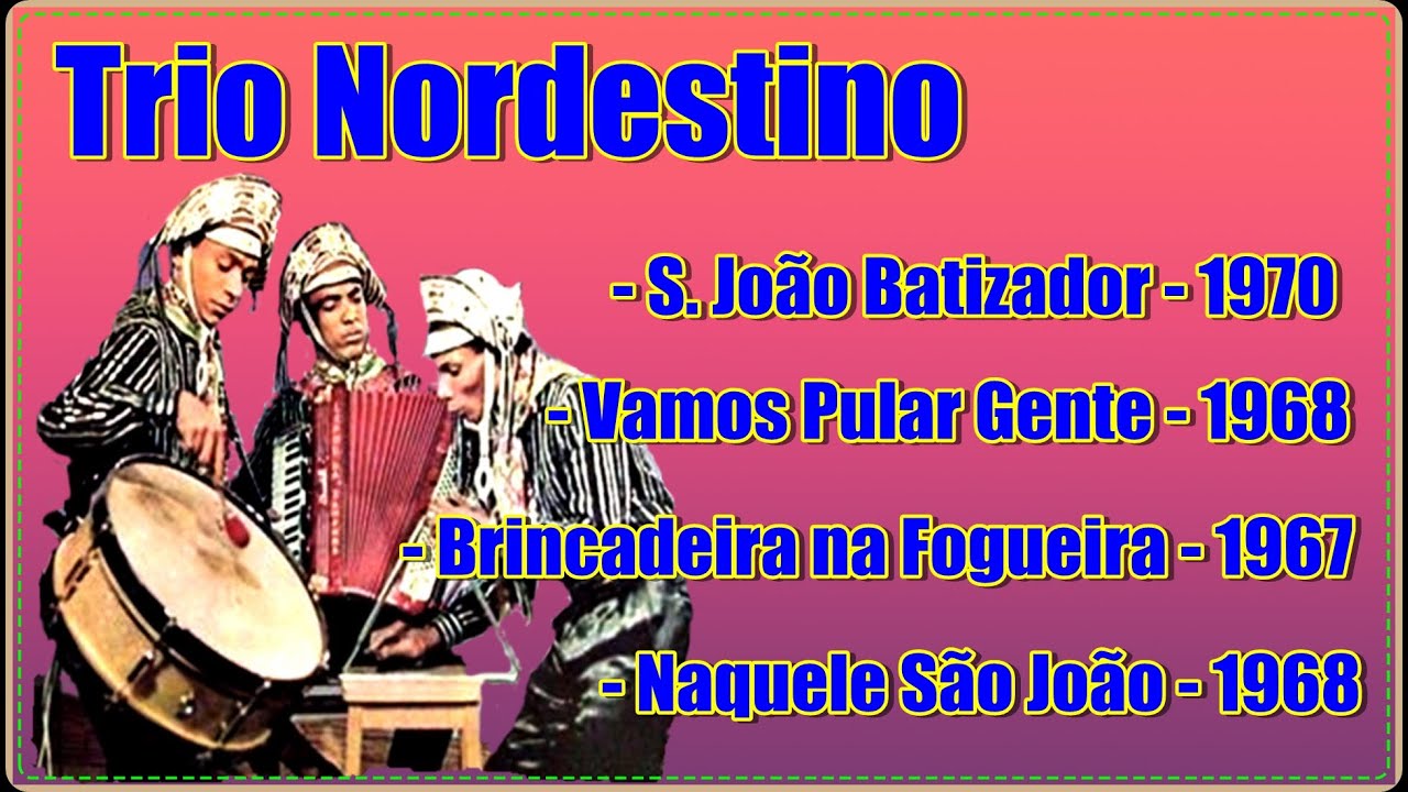 TRIO NORDESTINO | S. João Batizador | Vamos pular gente | Brincadeira na Fogueira | Naquele São João