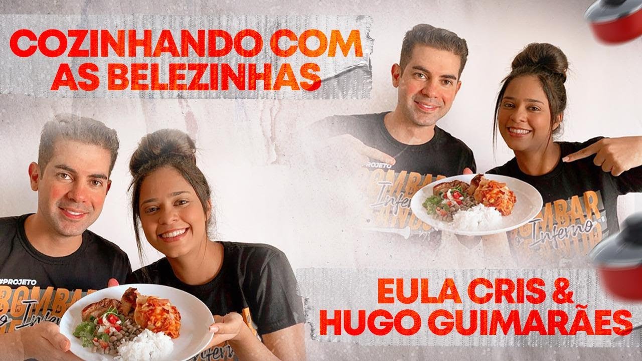 Eula Cris & Hugo Guimarães | COZINHANDO COM AS BELEZINHAS