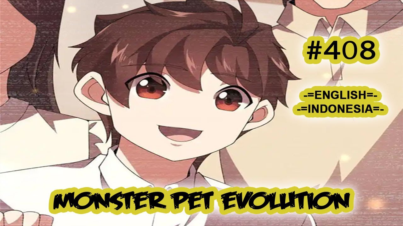 Monster Pet chapter 408 [English - Indonesia]