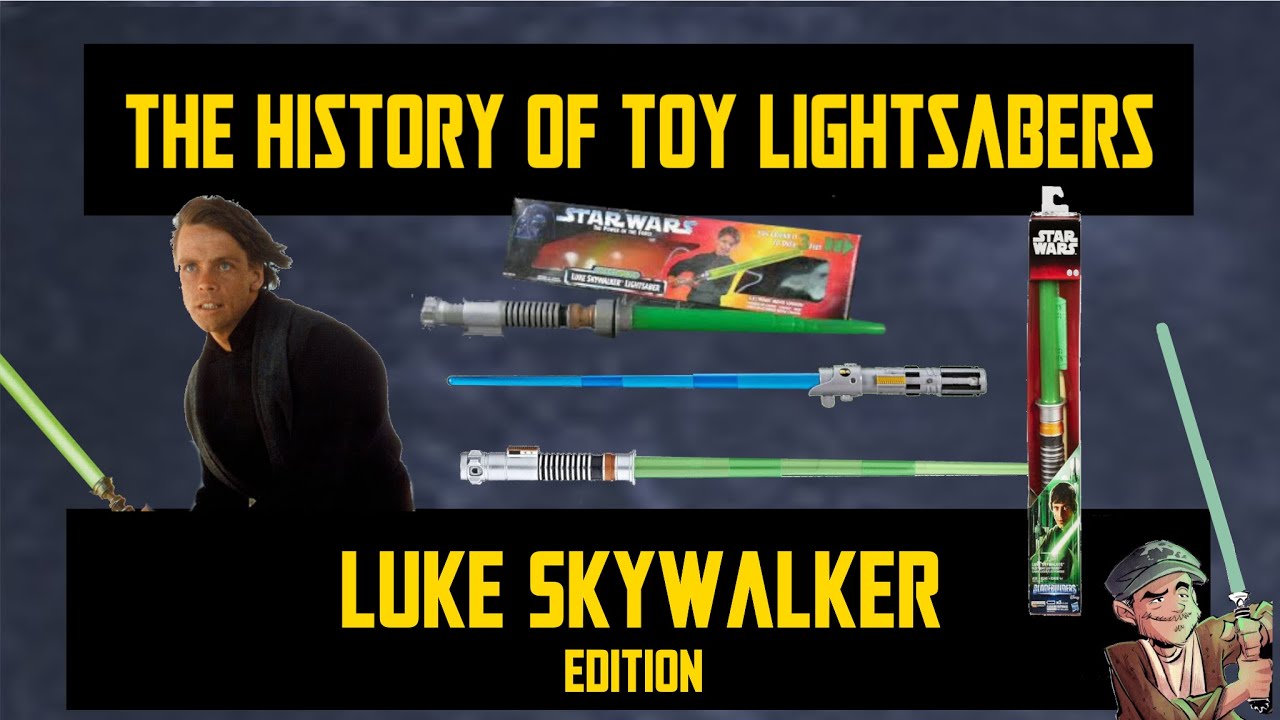 The History of Toy Lightsabers :  Luke Skywalker Edition