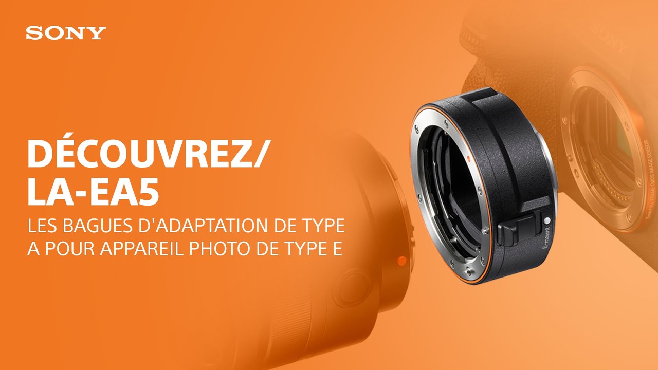 D&eacute;couvrez les bagues d'adaptation de type A Sony LA-EA5 pour appareil photo de type E