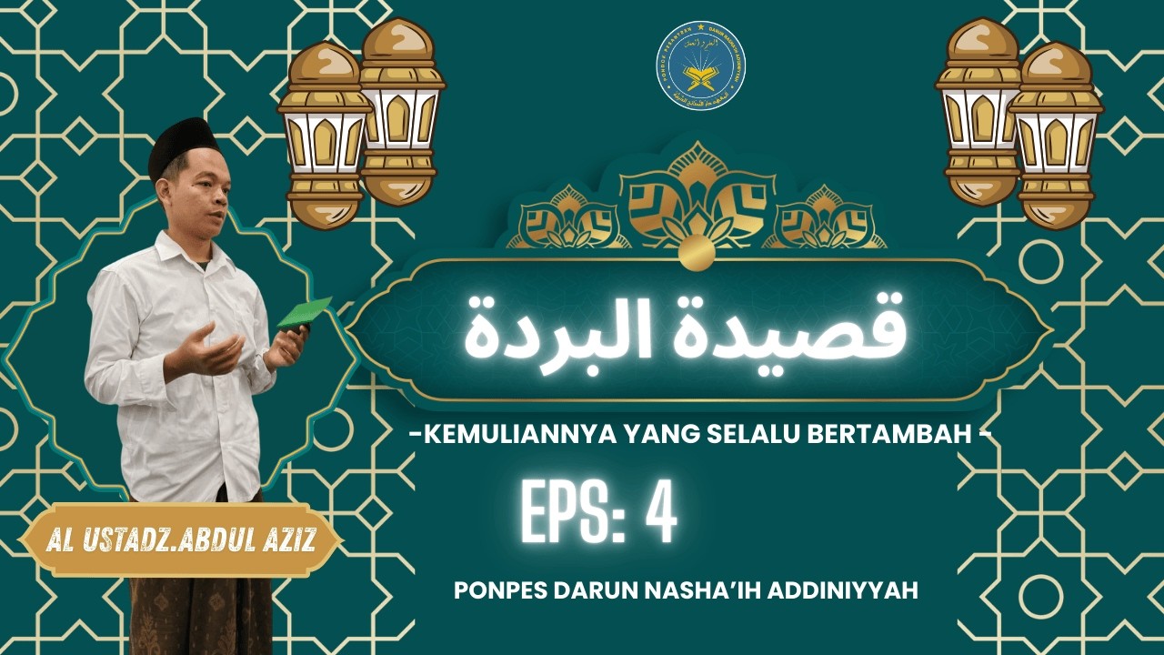 KEMULIAAN YANG TERUS BERTAMBAH [NGAJI KITAB BURDAH PONPES DARUN NASHA'IH ADDINIYYAH]