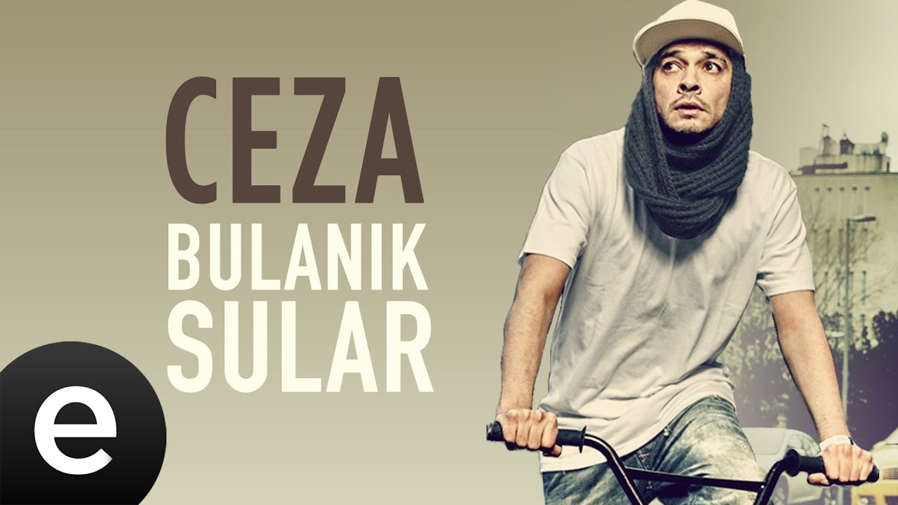 Ceza - Bulanık Sular - Official Audio
