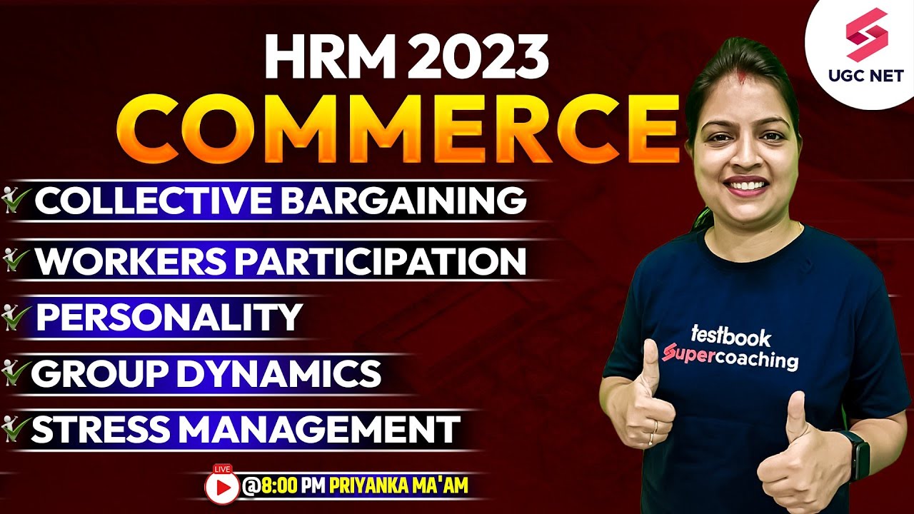 HRM 2023 Commerce Free Batch | Collective Bargaining ,Workers Participation | Priyanka Ma'am