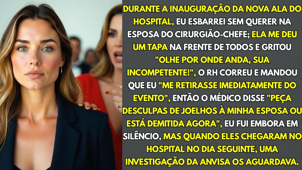 Na Inauguração Do Hospital, Esbarrei Na Esposa Do Cirurgião-Chefe; Ela Me Deu Um Tapa E Ele...