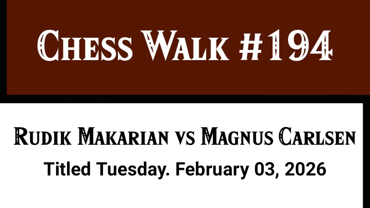 Rudik Makarian vs Magnus Carlsen • Titled Tuesday. February 03, 2026