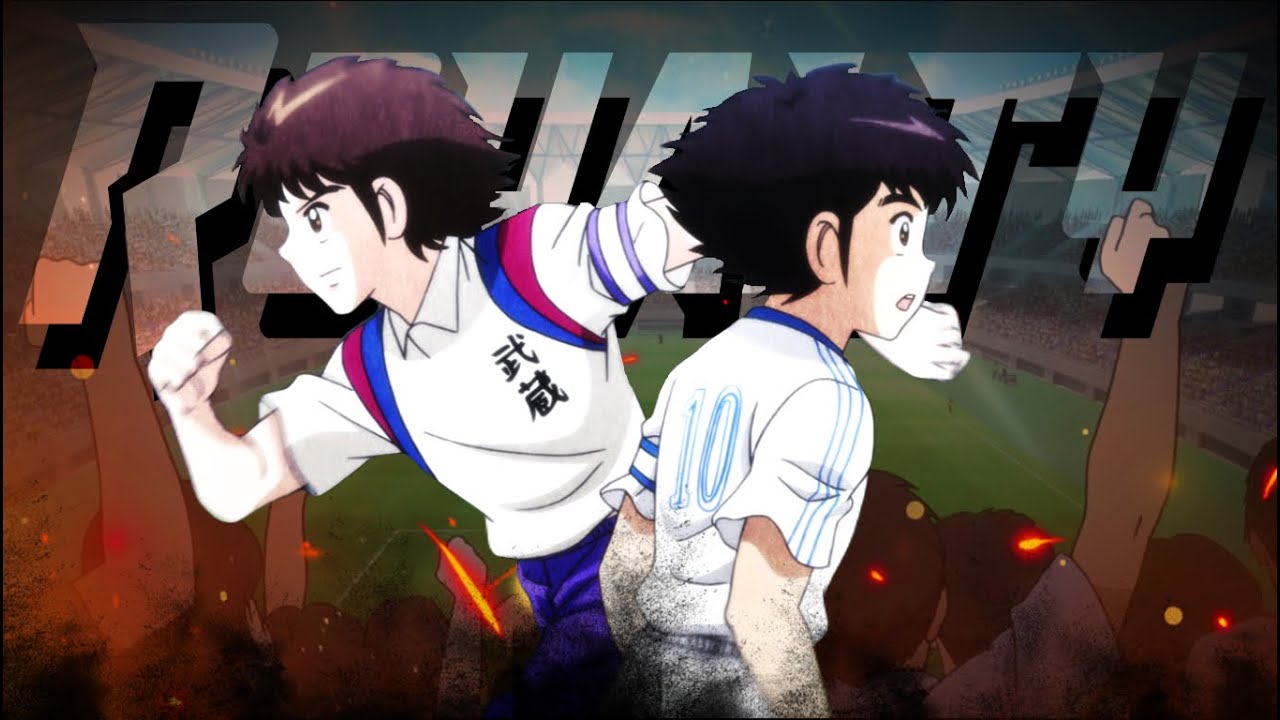 ROYALTY | Musashi vs Nankatsu - Captain Tsubasa 2018 | 「AMV」¡¡ESPECIAL 1.4K!!