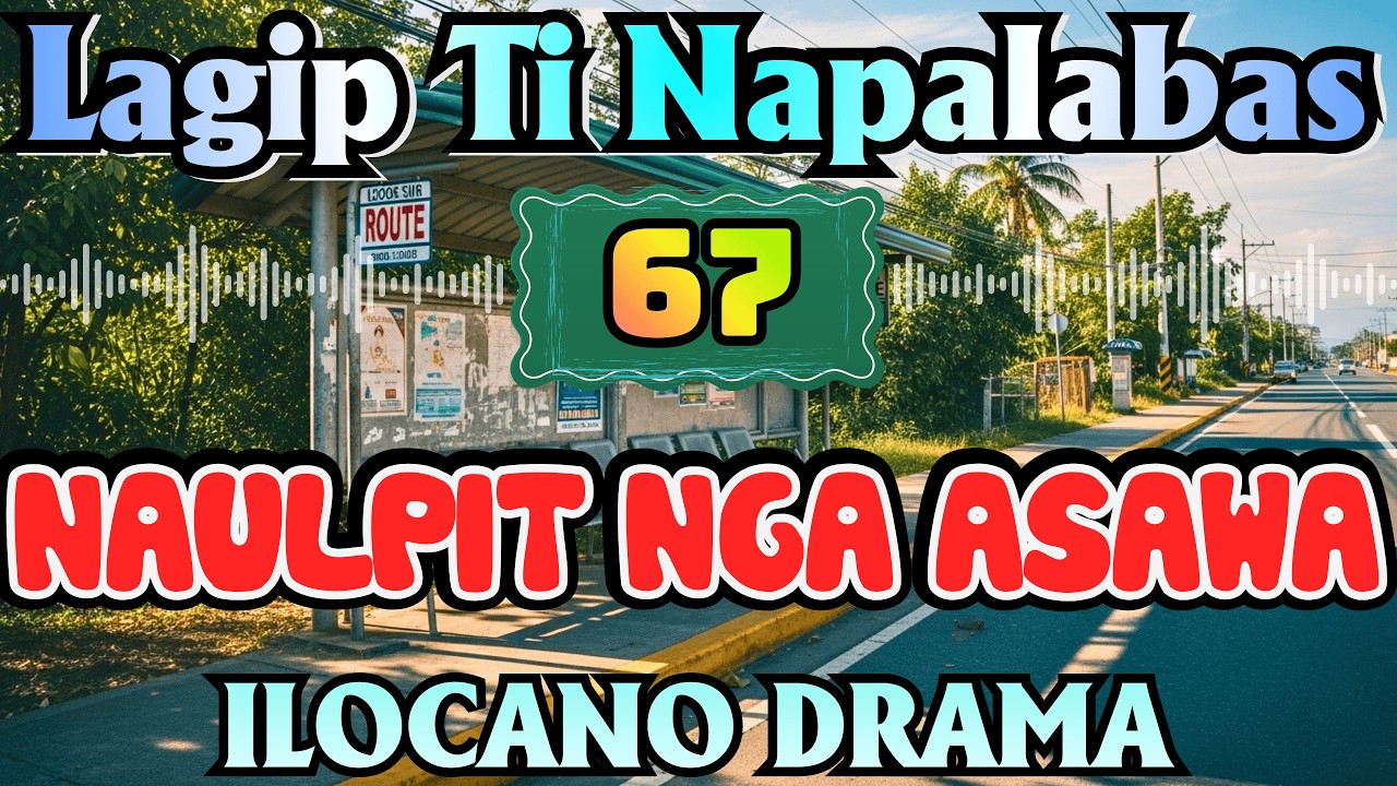 NAULPIT NGA ASAWA｜LAGIP TI NAPALABAS DRAMA｜ILOCANO DRAMA｜OLD DRAMA｜Ilocano Old Radio Stories