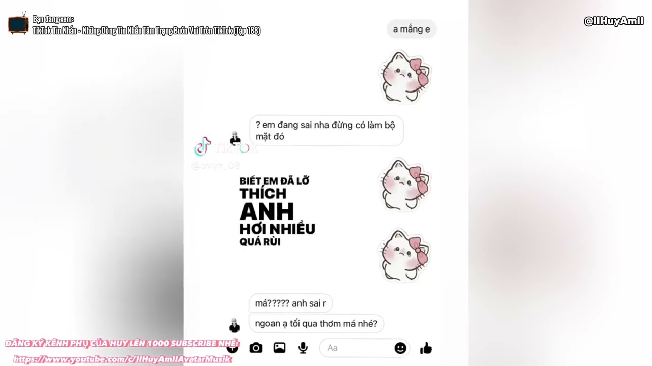 「 TikTok Tin Nhắn 」Những dòng tin nhắn tâm trạng buồn vui trên TikTok | Tập 187 | IIHuyAmII - TikTok