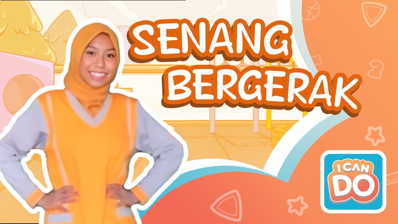 Senang Bergerak | Tema Diriku | Lagu Anak PAUD-TK ICANDO
