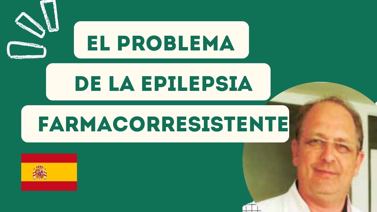 El estado actual de la problem&aacute;tica de los pacientes con epilepsia farmacorresistente