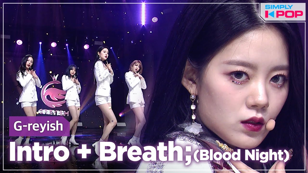 [Simply K-Pop] G-reyish (그레이시) - Intro + Breath; (숨;) (Blood Night) ★Simply's Spotlight★ _ Ep.458