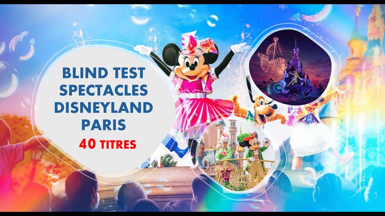 Blind Test Spectacles de Disneyland Paris ! - 40 titres !